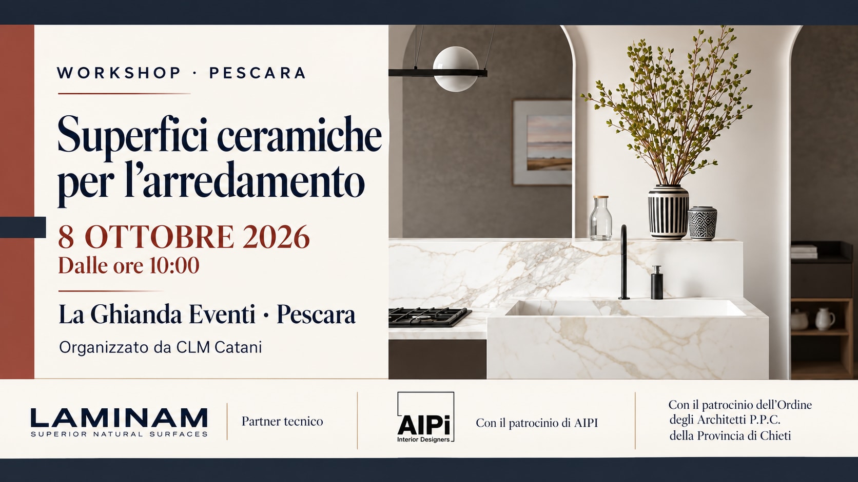 Workshop LAMINAM sulle superfici ceramiche per l’arredamento, 8 ottobre 2026 dalle ore 10, La Ghianda Eventi a Pescara. Organizzato da CLM Catani con il patrocinio AIPI.